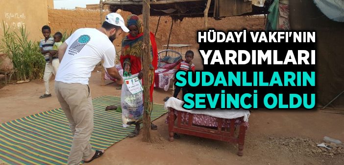 Hüdayi Vakfı'nın Yardımları Sudanlıların Sevinci Oldu