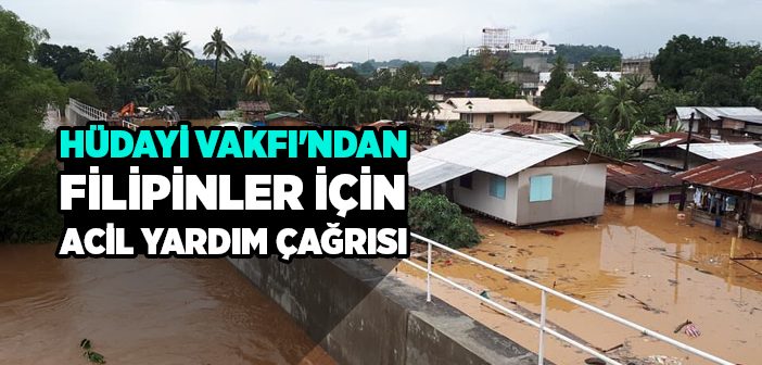 Hüdayi Vakfı'ndan Filipinler İçin Acil Yardım Çağrısı