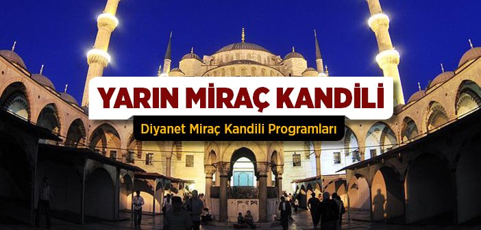 Yarın Miraç Kandili