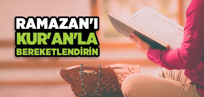 Ramazan'ı Kur'an'la Bereketlendir