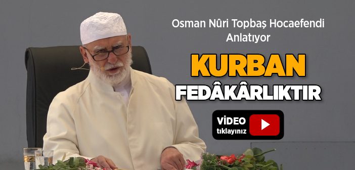 Kurban Fedakarlıktır