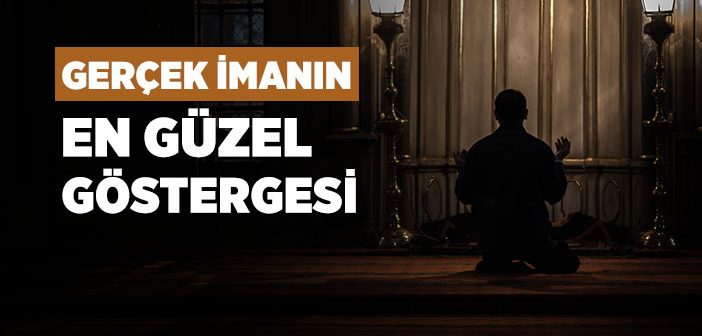 Gerçek İman Sahibi Nasıl Olunur?