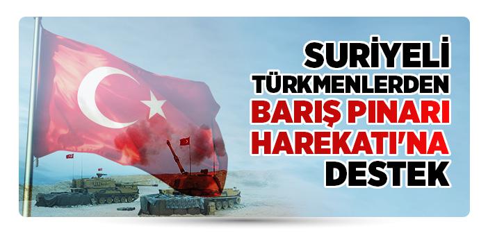 Suriyeli Türkmenlerden Barış Pınarı Harekatı’na Destek