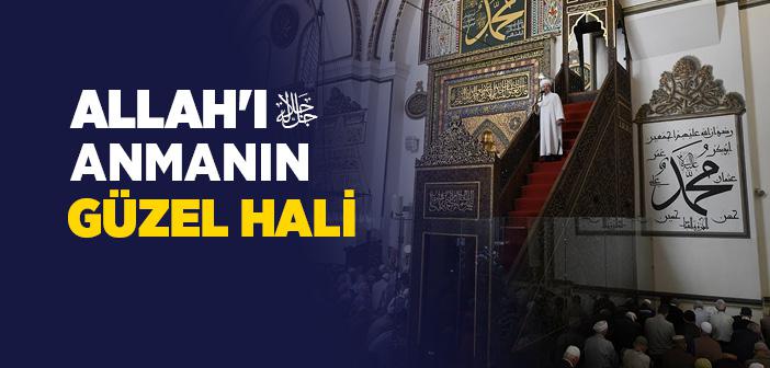 Allah’ı Anmanın Güzel Hali