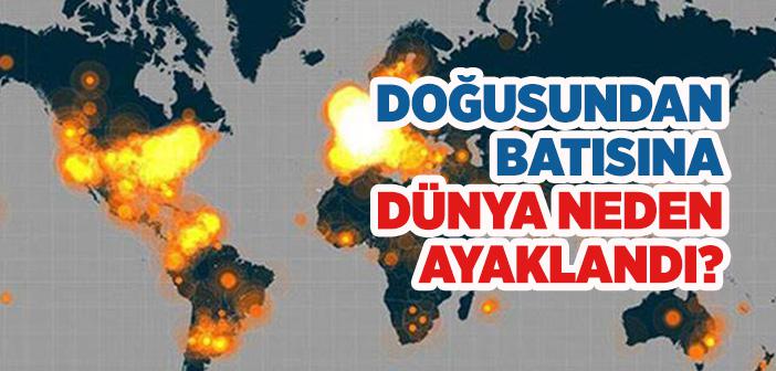 Doğusundan Batısına Dünya Neden Ayaklandı?