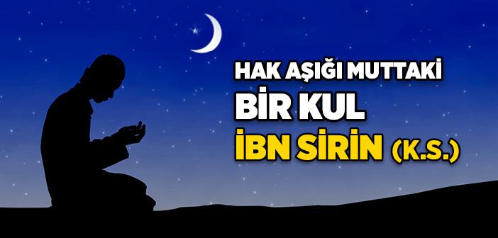 İbn Sirin (k.s) Kimdir?