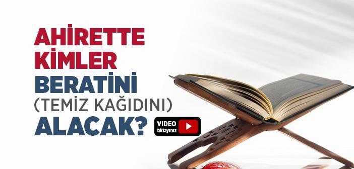 Ahirette Kimler Beratini (temiz Kağıdını) Alacak?