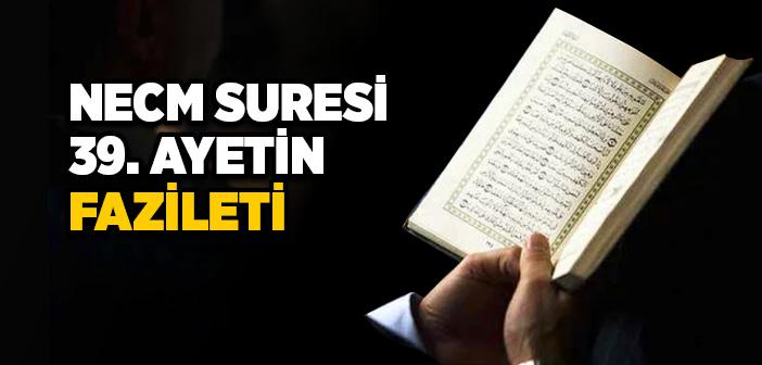 Necm Suresi 39. Ayet Ne Anlatıyor?