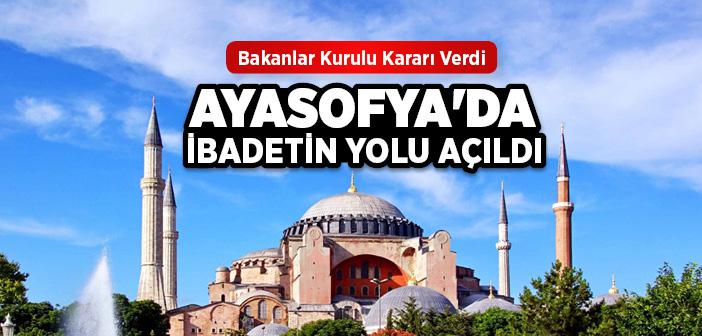 Ayasofya'da İbadetin Yolu Açıldı