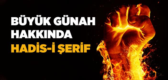 Büyük Günah Hakkında Hadis-i Şerif