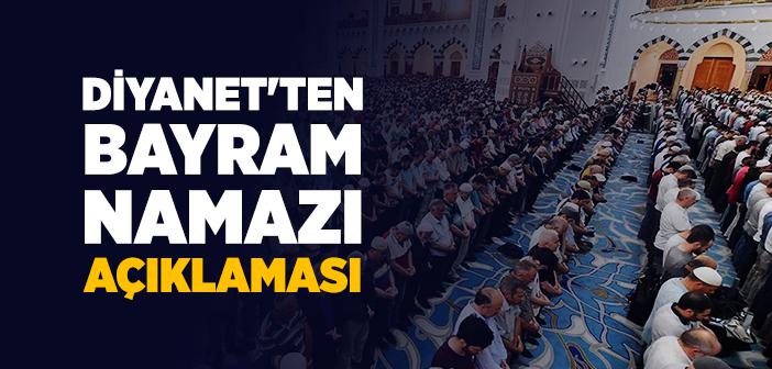 Diyanet İşleri Başkanı Erbaş’tan Bayram Namazı Açıklaması