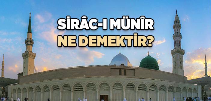 Sirâc-ı Münîr Nedir?