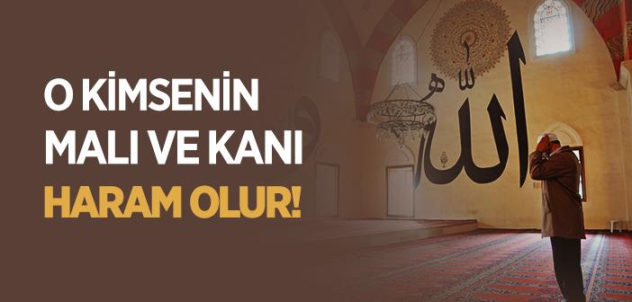 “O Kimsenin Malı ve Kanı Haram Olur” Hadisi