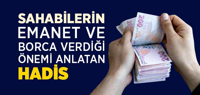 Sahabilerin Emanet ve Borca Verdiği Önemi Anlatan Hadis