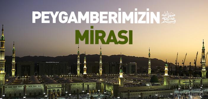 Peygamberimizin Mirası ile İlgili Hadis