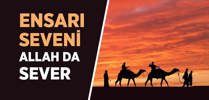 “Ensarı Ancak Mümin Olan Sever” Hadisi