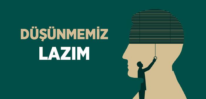 Düşünmemiz Lazım