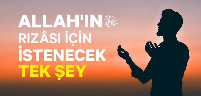 "Allah'ın Rızası Adına Sadece Cennet İstenilebilir" Hadisi