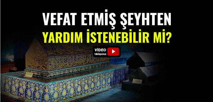 Ölülerden Yardım İstenir mi?