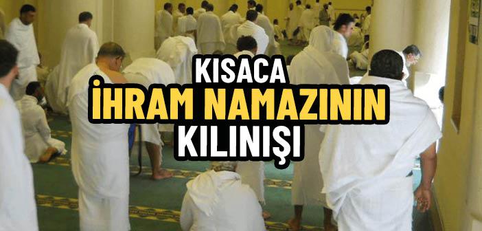 İhram Namazı Nasıl Kılınır?