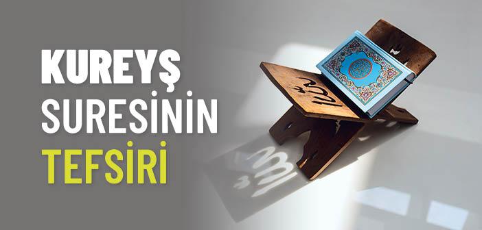 Kureyş Suresinin Tefsiri