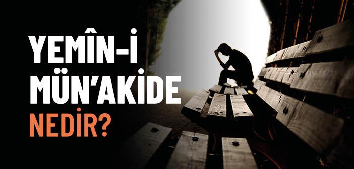 Yemin-i Münakide Nedir?