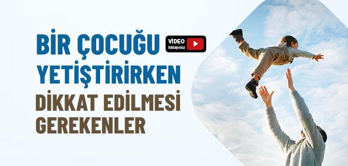 Çocuk Nasıl Yetiştirilmeli?