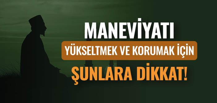 Maneviyatımı Yükseltmek İçin Neler Yapmalıyım?