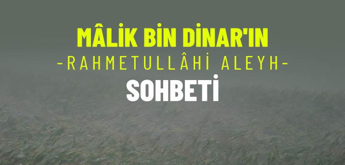 Mâlik bin Dinar’ın (r.a.) Sohbeti