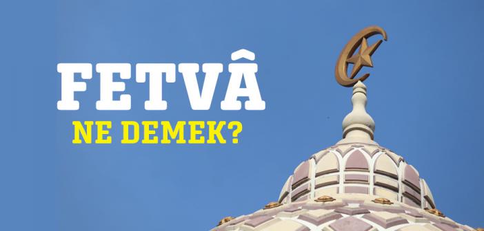 Fetva Ne Demektir?