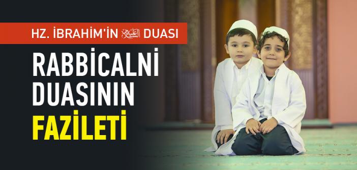 "Rabbicalni Mukimessalati..." Duası ile Arapça Türkçe Okunuşu ve Anlamı