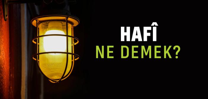 Hafi Ne Demek?