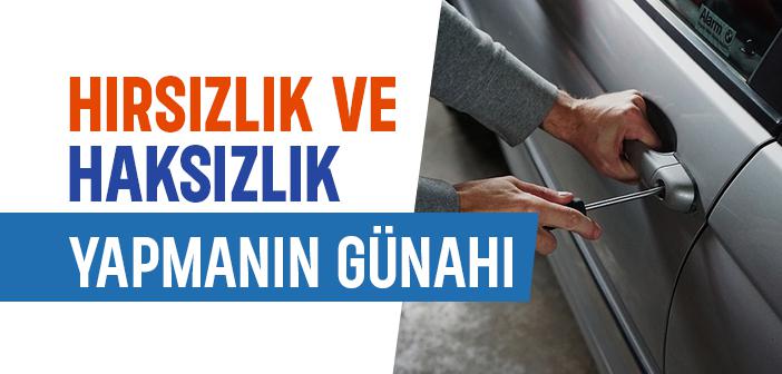 Hırsızlık ve Haksızlık Neden Günah?