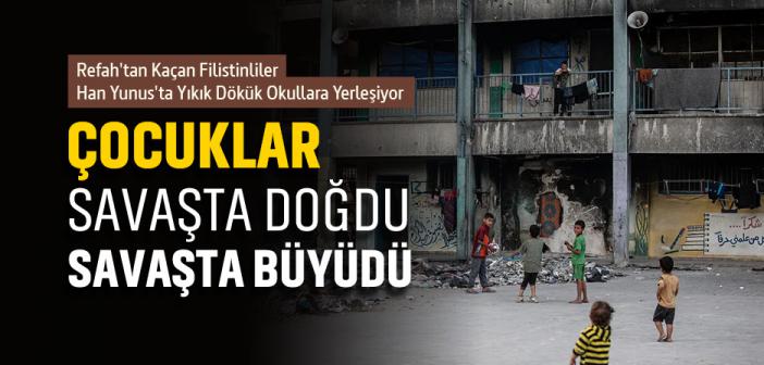 Refah'tan Kaçan Filistinliler Han Yunus'ta Yıkık Dökük Okullara Yerleşiyor