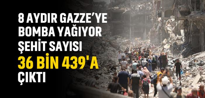 İsrail'in 240 Gündür Saldırılarını Sürdürdüğü Gazze'de Can Kaybı 36 Bin 439'a Çıktı