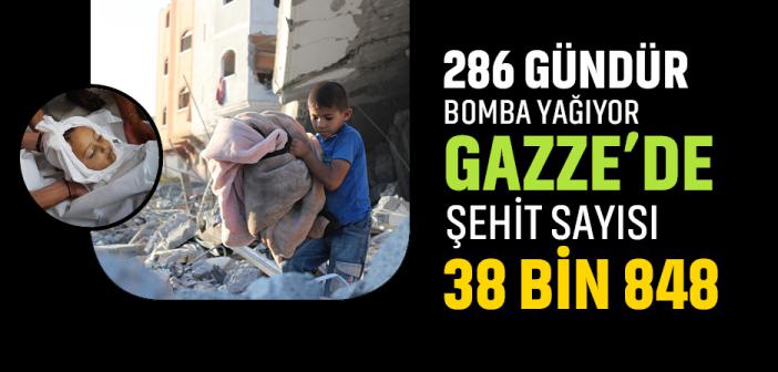 Katil İsrail'in 286 Gündür Saldırılarını Sürdürdüğü Gazze'de Şehit Sayısı 38 Bin 848'e Çıktı