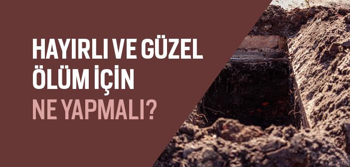 İmanla Ölmek İçin Ne Yapmalı?