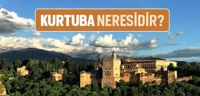 Kurtuba Neresidir?