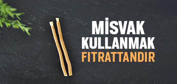 Misvak Kullanmak Fıtrattandır