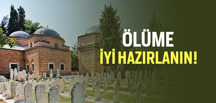 “Ölüme İyi Hazırlanın” Hadisi