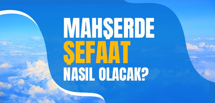 Şefâat-i Kübrâ Hadisi