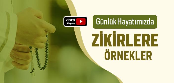 Günlük Hayatımızda Zikirler