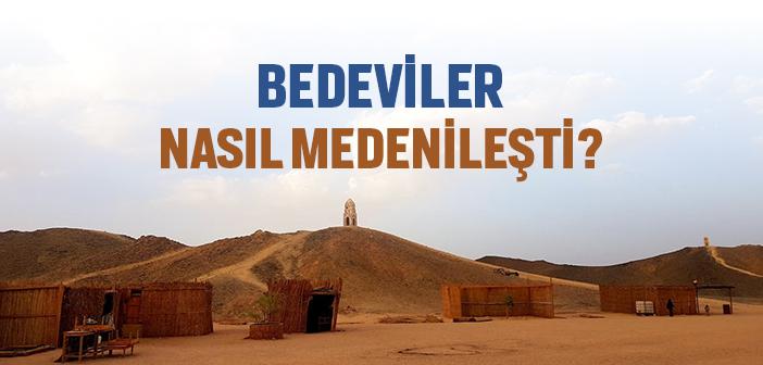 Bedevi Kimdir ve Özellikleri Nelerdir?