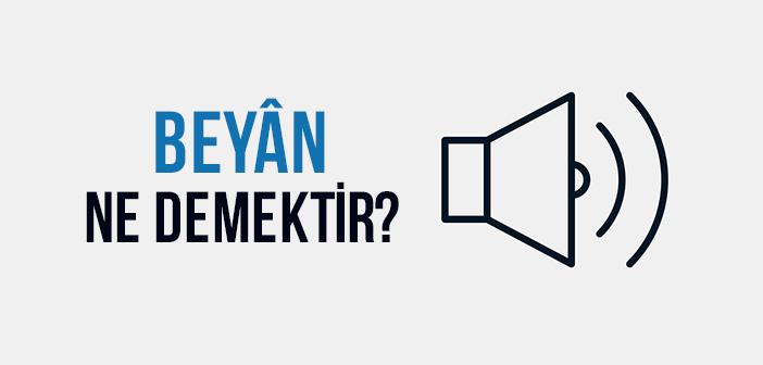 Beyan Ne Demek?