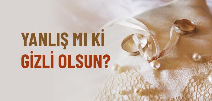 Nikâhı Gizlemenin Bir Sakıncası Var mı?