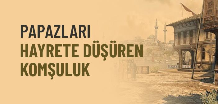 Papazları Hayrete Düşüren Komşuluk