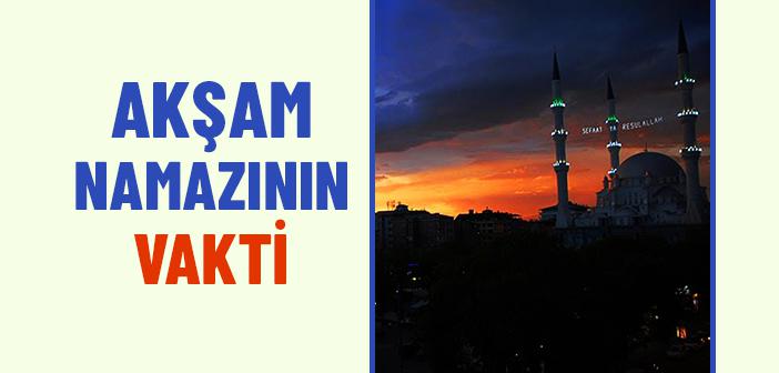 Akşam Namazının Vakti ile İlgili Hadisler