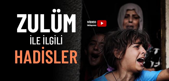 Zulüm ile İlgili Hadisler